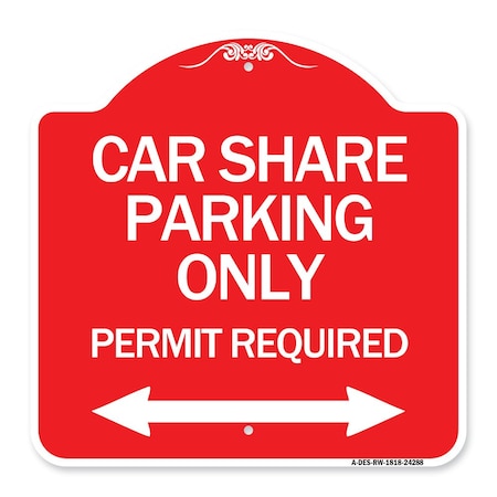 Signmission Car Share Parking Permit Required W/ Bidirectional Arrow Heavy-Gauge Alum, 18" x 18", RW-1818-24288 A-DES-RW-1818-24288